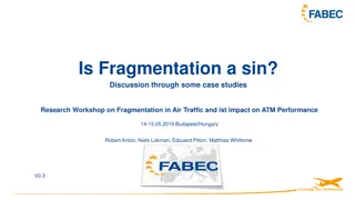 Fragmentation in Air Traffic: Case Studies and Impact on ATM Performance