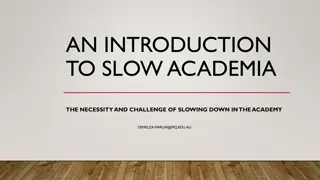 The Necessity of Slowing Down in Academia: An Introduction to Slow Academia