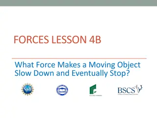 Friction: What Makes Moving Objects Slow Down?