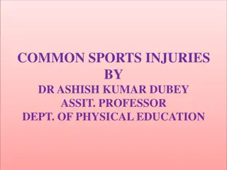 Common Sports Injuries by Dr. Ashish Kumar Dubey