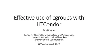 Effective Use of Control Groups (cgroups) with HTCondor