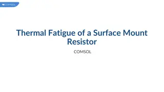 Thermal Fatigue of a Surface Mount Resistor: A COMSOL Analysis