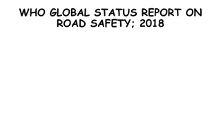 WHO Global Status Report on Road Safety 2018: A Wake-Up Call