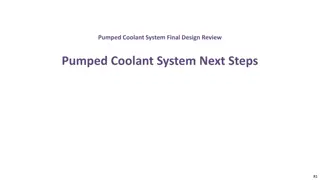 Pumped Coolant System Final Design Review Summary and Recommendations