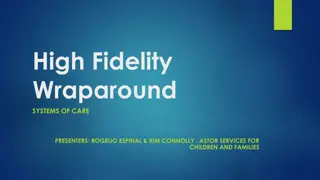 High Fidelity Wraparound Systems of Care: A Comprehensive Approach for Children and Families