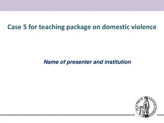 Case Study: Domestic Violence Leading to Fatality - A Lesson in Detection and Intervention