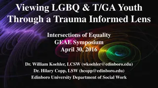 LGBQ & T/GA Youth: Trauma-Informed Approach