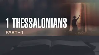 Greetings and Encouragement from Paul to the Thessalonians