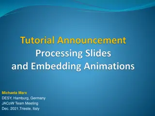 Tutorial on Processing Slides and Embedding Animations for JACoW Team Meeting