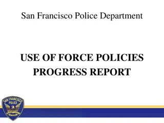 San Francisco Police Department Progress Report on Use of Force Policies