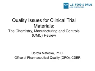 Quality Issues in Clinical Trial Materials: CMC Review by Dr. Dorota Matecka