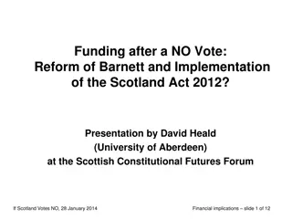 Funding After a NO Vote: Reform of Barnett & Implementation of Scotland Act 2012