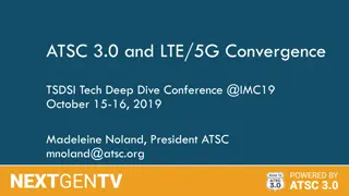 Advancing Technology: ATSC 3.0 and LTE/5G Convergence Deep Dive