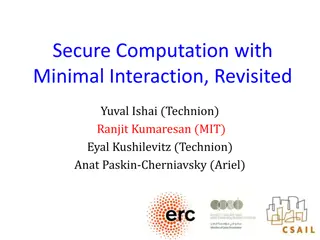 Insights into Secure Computation with Minimal Interaction