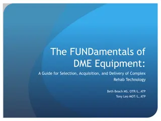 Durable Medical Equipment (DME) and Complex Rehab Technology (CRT)