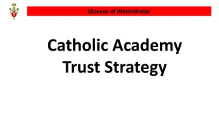 Diocese of Westminster Catholic Academy Trust Strategy Overview