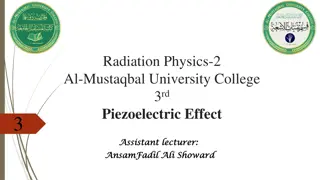 Understanding Piezoelectric Effect in Radiation Physics