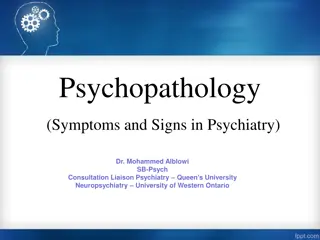 Psychopathology: Symptoms and Signs in Psychiatry