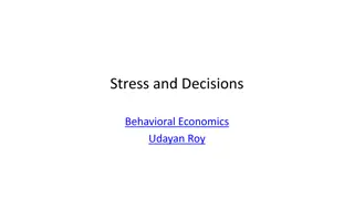 Insights into Decision Making and Behavior in Stressful Situations