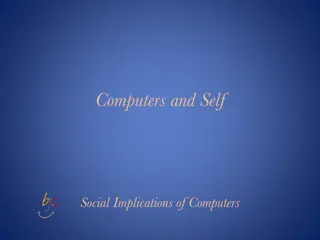 Implications of Computers on Human Existence and Behavior