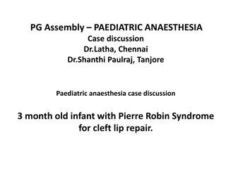 Paediatric Anaesthesia Case Discussion: Challenges of Anaesthetizing an Infant with Pierre Robin Syndrome