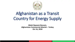 Afghanistan as a Transit Country for Energy Supply - Opportunities and Legal Framework