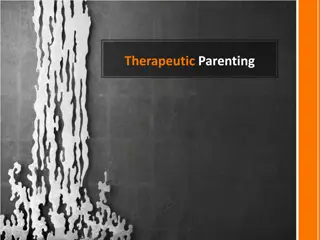 Therapeutic Parenting for Children with Trauma and Attachment Disruption