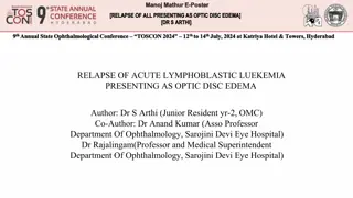 Relapse of Acute Lymphoblastic Leukemia presenting as Optic Disc Edema at TOSCON 2024