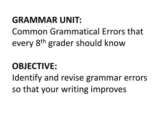 Grammar Unit: Common Grammatical Errors & Dangling Modifiers