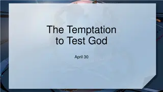 The Temptation to Test God in Decision Making