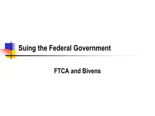 Overview of Suing the Federal Government: FTCA and Bivens