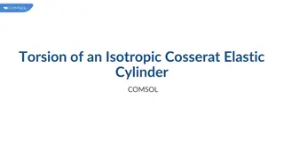 Analysis of Torsion in Isotropic Cosserat Elastic Cylinder using COMSOL