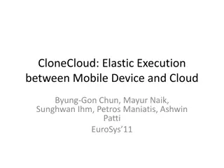 Elastic Execution with CloneCloud: Enhancing Mobile Applications