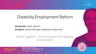 Disability Employment Reform Presentation by Kellie Spence - Better Together Connecting for First Nations Employment