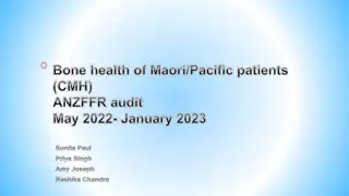 Audit on Bone Health Disparities Among Maori/Pacific Patients in CMH