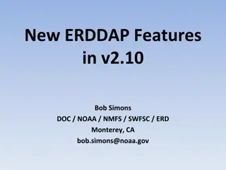 Updates and Enhancements in ERDDAP Version 2.10 by Bob Simons at NOAA NMFS SWFSC ERD Monterey, CA