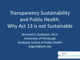 Transparency, Sustainability, and Public Health: Why Act 13 is Not Sustainable