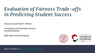 Evaluation of Fairness Trade-offs in Predicting Student Success