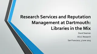 Research Services and Reputation Management at Dartmouth: Libraries in the Mix