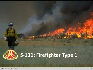 S-131 Firefighter Type 1 Course Overview