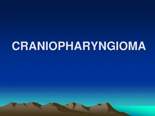 Comprehensive Overview of Craniopharyngioma: History, Pathology, and Treatment Considerations