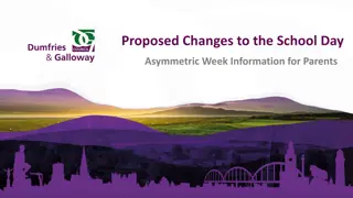 Proposed Changes to School Week: Asymmetric Week Implementation