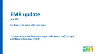 Update on July 2021 EMR Implementation for Enhanced Patient and Staff Experiences