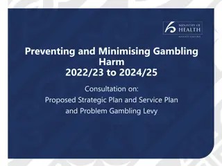 Consultation on Preventing and Minimising Gambling Harm 2022-2025 Strategic Plan and Levy Proposal