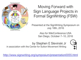 Formal SignWriting in Sign Language Projects