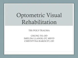 Optometric Visual Rehabilitation for TBI/Poly-Trauma Patients: Principles and Considerations