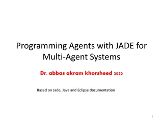 Programming Agents with JADE for Multi-Agent Systems Overview