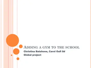 Enhancing School Facilities: Introduction of a Gym for Students