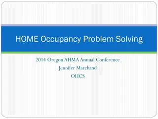 Home Occupancy Problem Solving 2014 Oregon AHMA Annual Conference