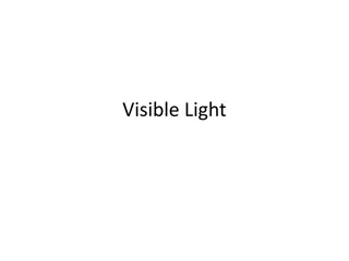 Understanding Visible Light and its Properties